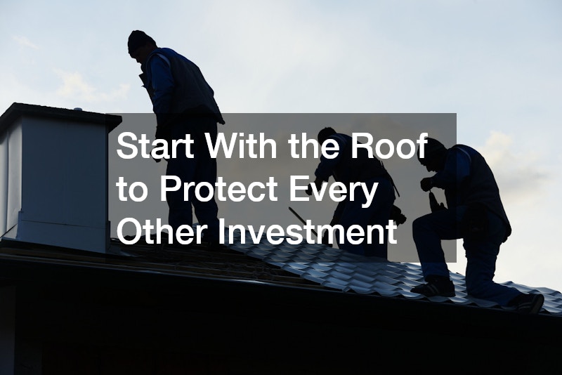Start With the Roof to Protect Every Other Investment
